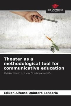 Theater as a methodological tool for communicative education - Quintero Sanabria, Edixon Alfonso