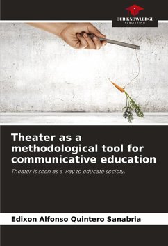 Theater as a methodological tool for communicative education - Quintero Sanabria, Edixon Alfonso