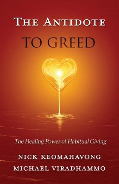 The Antidote to Greed - Keomahavong; Viradhammo, Michael