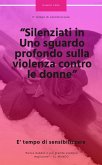 "Silenziati in Uno sguardo profondo sulla violenza contro le donne" (eBook, ePUB)