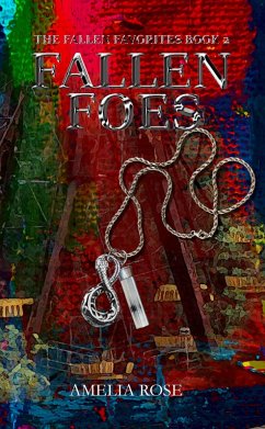 Fallen Foes (The Fallen Favorites, #2) (eBook, ePUB) - Rose, Amelia