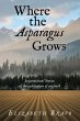 Where the Asparagus Grows (eBook, ePUB) - Bild 1