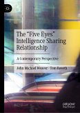 The “Five Eyes” Intelligence Sharing Relationship (eBook, PDF)