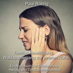 Tinnitus-Bewältigung: Waldspaziergang zur inneren Ruhe (MP3-Download) - Röhrig, Paul