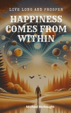 Cover Live Long And Prosper: Happiness Comes From Within (eBook, ePUB)