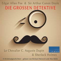 Die großen Detektive: Le Chevalier C. Auguste Dupin und Sherlock Holmes (MP3-Download) - Edgar Allan Poe; Sir Arthur Canon Doyle