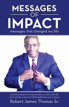 MESSAGES OF IMPACT (eBook, ePUB) - Thomas Sr., Robert James