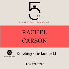 Rachel Carson: Kurzbiografie kompakt (MP3-Download) - 5 Minuten; 5 Minuten Biografien; Pfeiffer, Lea
