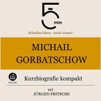 Michail Gorbatschow: Kurzbiografie kompakt (MP3-Download)