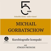 Michail Gorbatschow: Kurzbiografie kompakt (MP3-Download)