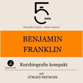 Benjamin Franklin: Kurzbiografie kompakt (MP3-Download)