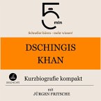 Dschingis Khan: Kurzbiografie kompakt (MP3-Download)