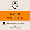 Kaiser Wilhelm I.: Kurzbiografie... - Bild 1