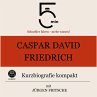 Caspar David Friedrich: Kurzbiografie... - Bild 1