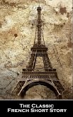 The Classic French Short Story (eBook, ePUB) The Classic French Short Story (eBook, ePUB)