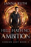 Hell Hath no Ambition (Ashuan, #5) (eBook, ePUB)