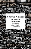 A Rhyme A Dozen - 12 Poets, 12 Poems, 1 Topic ¿ Travel (eBook, ePUB)
