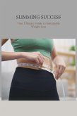 Slimming Success: Your Ultimate Guide to Sustainable Weight Loss" (eBook, ePUB)