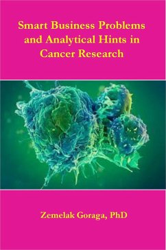 Smart Business Problems and Analytical Hints in Cancer Research (eBook, ePUB) - Goraga, Zemelak