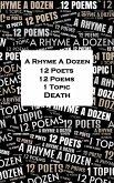 A Rhyme A Dozen - 12 Poets, 12 Poems, 1 Topic ¿ Death (eBook, ePUB)
