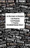 A Rhyme A Dozen - 12 Poets, 12 Poems, 1 Topic ¿ Christmas Day (eBook, ePUB)