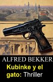 Kubinke y el gato: Thriller (eBook, ePUB)