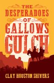 The Desperadoes of Gallows Gulch (eBook, ePUB)