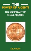 The Power of a Cent: (eBook, ePUB)