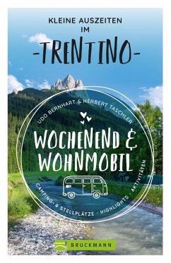 Kleine Auszeiten im Trentino Wochenend & Wohnmobil (eBook, ePUB) - Bernhart, Udo; Taschler, Herbert