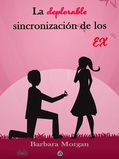 La Deplorable Sincronización De Los EX (eBook, ePUB) - Morgan, Barbara