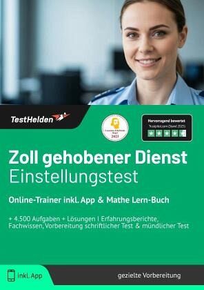 Zoll gehobener Dienst Einstellungstest 2025 Online-Trainer inkl. App & Mathe Lern-Buch + 4.500 Aufgaben + Lösungen I Erfahrungsberichte, Fachwissen, Vorbereitung schriftlicher Test & mündlicher Test