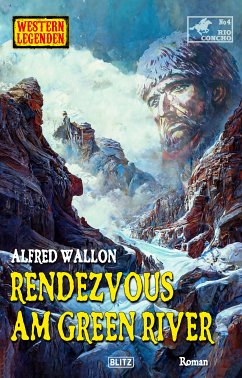 Western Legenden 68: Rendezvous am Green River (eBook, ePUB) - Wallon, Alfred