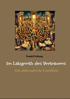 Im Labyrinth des Vertrauens (eBook, ePUB) - Schaup, Daniel