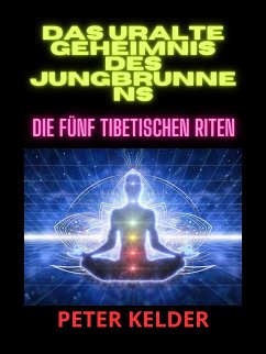 Das uralte geheimnis des jungbrunnens (Übersetzt) (eBook, ePUB) - Kelder, Peter