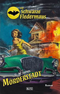 Die schwarze Fledermaus 59: Mörderstadt (eBook, ePUB) - Jones, G.W.