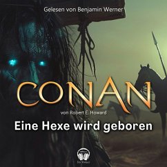 Conan, Folge 12: Eine Hexe wird geboren (MP3-Download) - Howard, Robert E.
