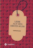 Liebe auf den ersten Kuss (eBook, ePUB)