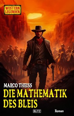 Cover Western Legenden 69: Die Mathematik des Bleis (eBook, ePUB)