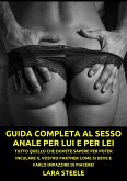 Guida completa al Sesso Anale per Lui e per Lei (eBook, ePUB)