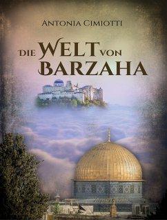 Die Welt von Barzaha (eBook, ePUB) - Cimiotti, Antonia