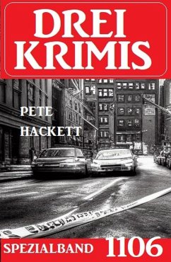 Drei Krimis Spezialband 1106 (eBook, ePUB) - Hackett, Pete