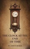 The Clock At The End Of Time (The Contemporary Parables of Jesus, #2) (eBook, ePUB)