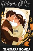 Whispers of Love: Timeless Bonds (eBook, ePUB)
