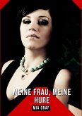Meine Frau, Meine Hure (eBook, ePUB)