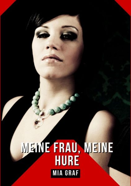 Meine Frau, Meine Hure (eBook, ePUB)