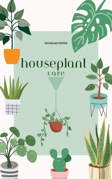 Houseplant Care (eBook, ePUB) Houseplant Care (eBook, ePUB)