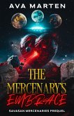 The Mercenary's EMbrace (Savasan Mercenaries, #0) (eBook, ePUB)