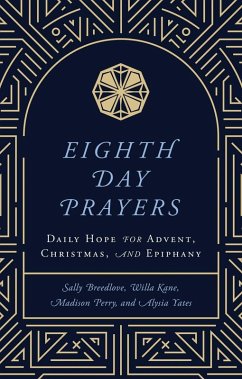 Eighth Day Prayers (eBook, ePUB) - Kane, Willa; Perry, Madison; Breedlove, Sally; Yates, Alysia