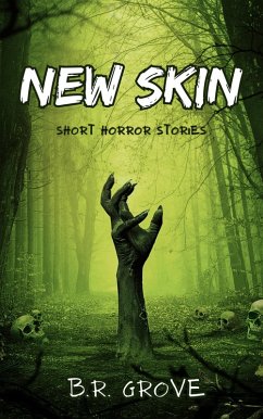 New Skin (Short Horror Stories) (eBook, ePUB) - Grove, B. R.