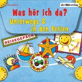 Was hör ich da? Unterwegs und in den Ferien (MP3-Download)